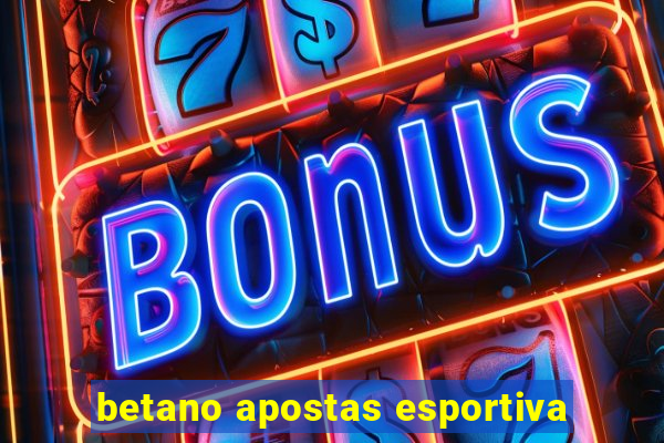 betano apostas esportiva